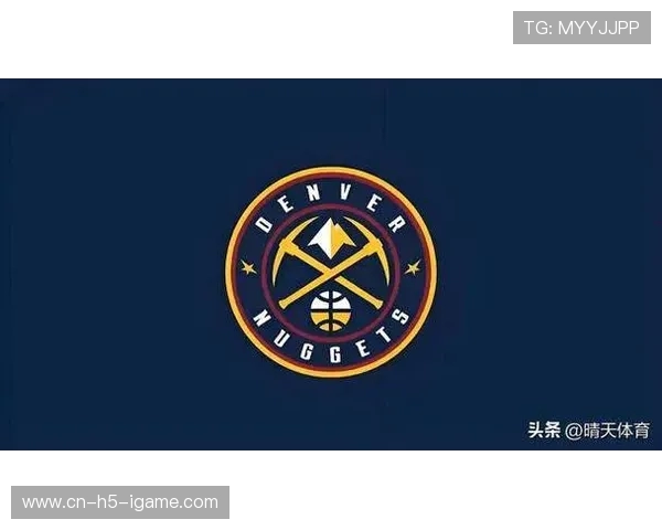 丹佛掘金新赛季全力冲冠核心阵容焕然一新再创辉煌征程 丹佛掘金新赛季全力冲冠核心阵容焕然一新再创辉煌征程